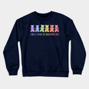 Adulting Is Overrated Crewneck Sweatshirt
